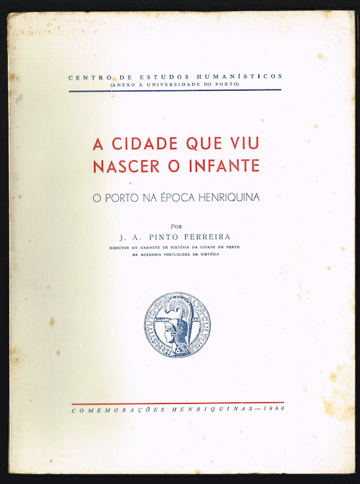 A CIDADE QUE VIU NASCER O INFANTE o Porto na época Henriquina